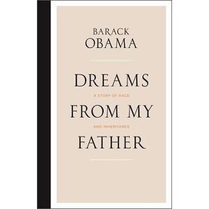 President Barack Obama Dreams From My Father President Barack Obama Dreams From My Father