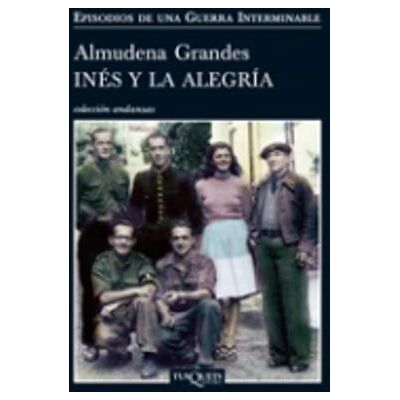 Almudena Grandes Ines y la alegria Almudena Grandes Ines y la alegria