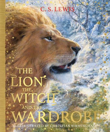 C. S. Lewis The Lion, the Witch and the Wardrobe