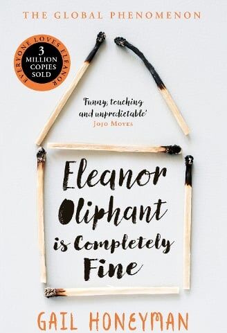 Gail Honeyman Eleanor Oliphant is Completely Fine