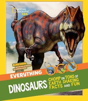 National Geographic Kids Everything: Dinosaurs