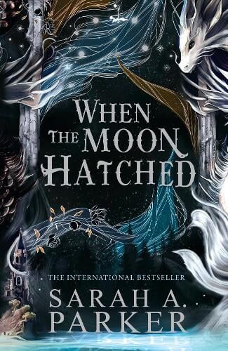 Sarah A. Parker When the Moon Hatched