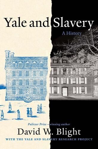 David W. Blight Yale and Slavery