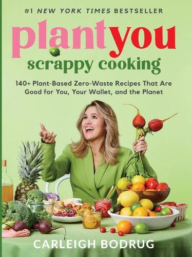 Carleigh Bodrug PlantYou: Scrappy Cooking