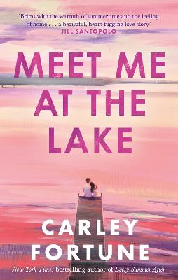 Carley Fortune Meet Me at the Lake