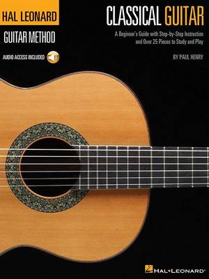 Paul Henry The Hal Leonard Classical Guitar Method
