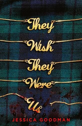 Jessica Goodman They Wish They Were Us