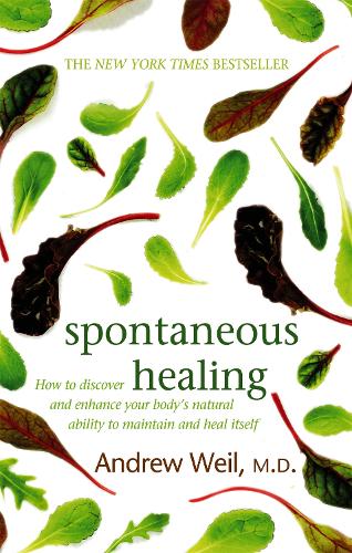 Dr. Andrew Weil Spontaneous Healing