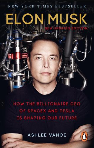 Ashlee Vance Elon Musk