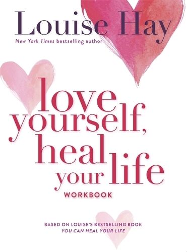 Louise Hay Love Yourself, Heal Your Life Workbook