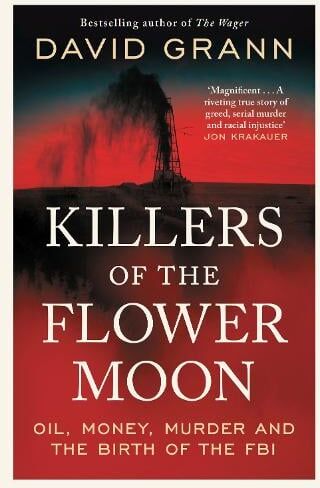 David Grann Killers of the Flower Moon