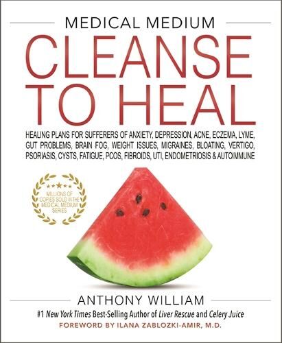 Anthony William Medical Medium Cleanse to Heal