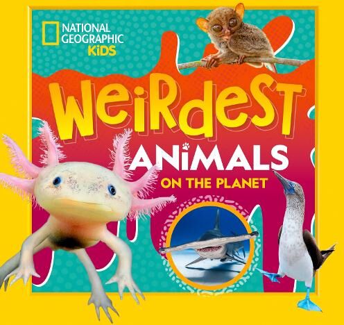 National Geographic Kids Weirdest Animals on the Planet