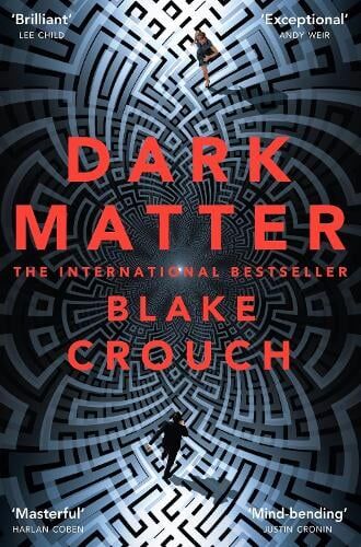 Blake Crouch Dark Matter