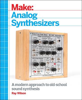 Ray Wilson Make: Analog Synthesizers