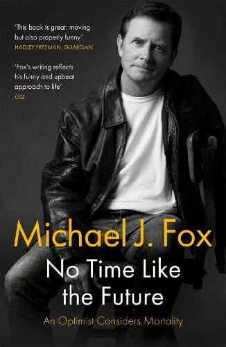 Michael J Fox No Time Like the Future