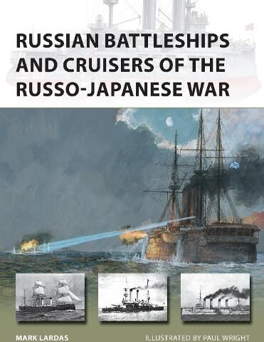 Mark Lardas Russian Battleships and Cruisers of the Russo-Japanese War