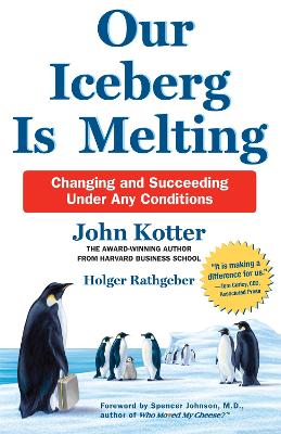 John Kotter Our Iceberg is Melting