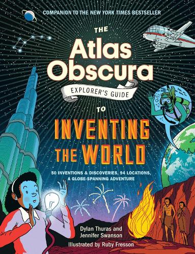 Dylan Thuras The Atlas Obscura Explorer’s Guide to Inventing the World