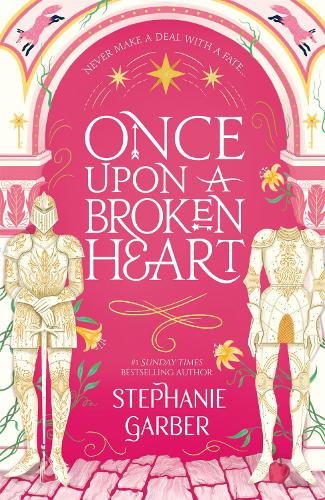 Stephanie Garber Once Upon A Broken Heart