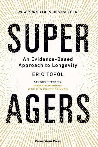 Eric Topol Super Agers