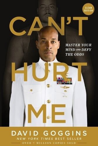 David Goggins Can't Hurt Me