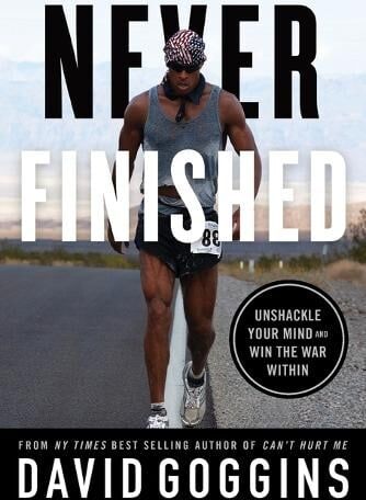 David Goggins Never Finished