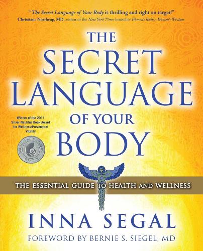 Inna Segal The Secret Language of Your Body Volume 1