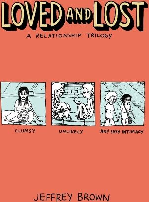Jeffrey Brown Loved and Lost: A Relationship Trilogy