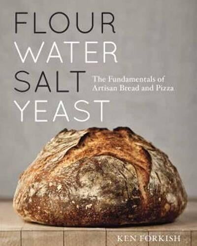 Ken Forkish Flour Water Salt Yeast