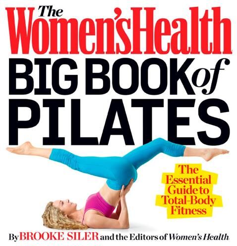 Brooke Siler The Women's Health Big Book of Pilates