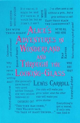 Lewis Carroll Alice's Adventures in Wonderland and Through the Looking-Glass