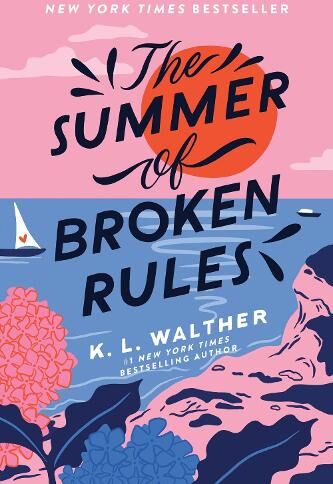 K. L. Walther The Summer of Broken Rules