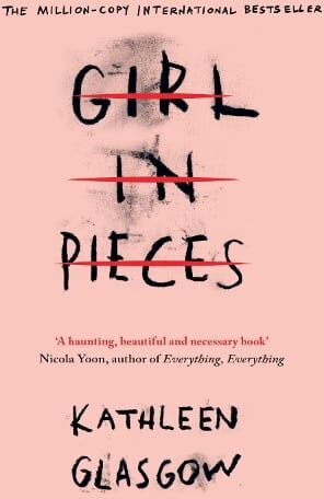 Kathleen Glasgow Girl in Pieces
