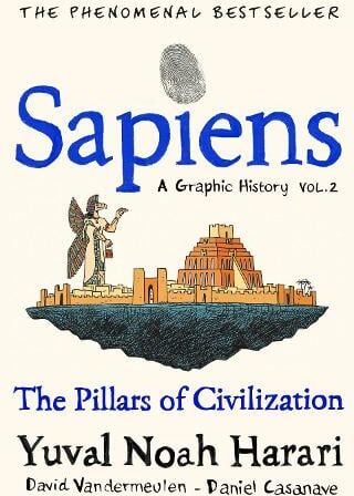 Yuval Noah Harari Sapiens A Graphic History, Volume 2