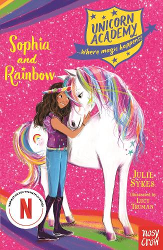 Julie Sykes Unicorn Academy: Sophia and Rainbow