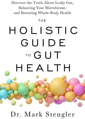 Dr. Mark Stengler The Holistic Guide to Gut Health