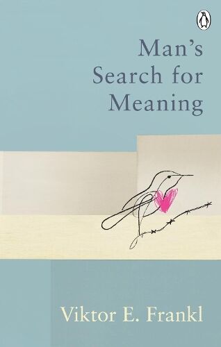 Viktor E Frankl Man's Search For Meaning