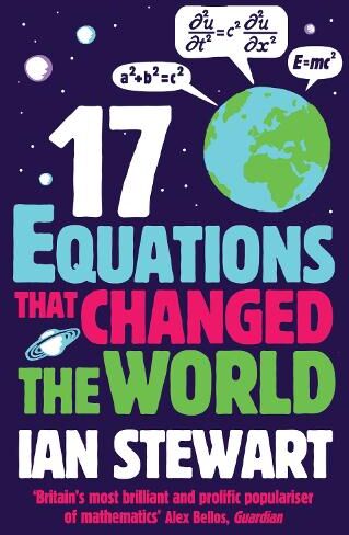 Ian Stewart Seventeen Equations that Changed the World