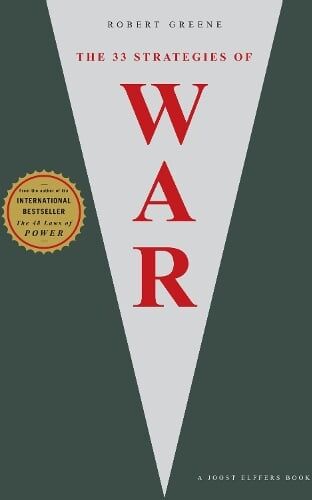 Robert Greene The 33 Strategies Of War