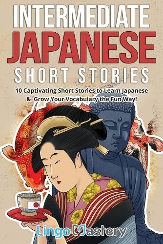Lingo Mastery Intermediate Japanese Short Stories