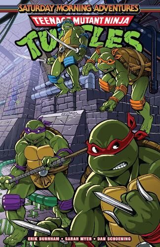 Erik Burnham Teenage Mutant Ninja Turtles: Saturday Morning Adventures, Vol. 3