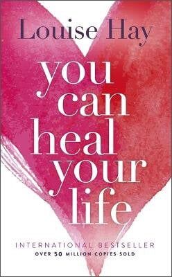 Louise Hay You Can Heal Your Life