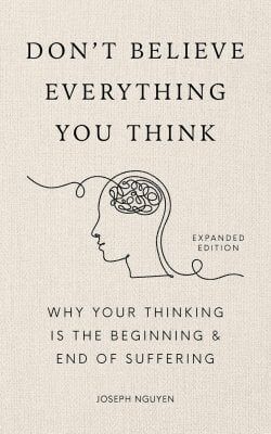 Joseph Nguyen Don't Believe Everything You Think (Expanded Edition)