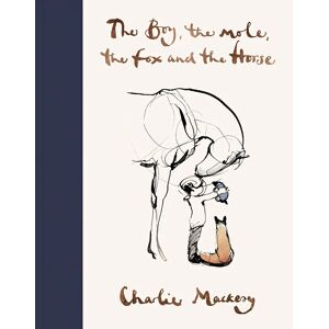 The Boy, The Mole, The Fox and The Horse by Charlie Mackesy - Ages 6+ - Hardback Ebury Publishing