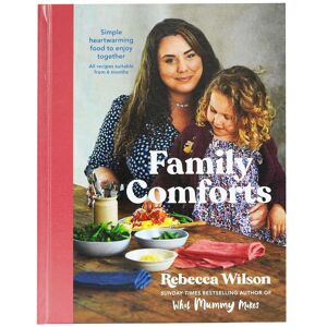 Family Comforts: Simple, Heartwarming Food to Enjoy Together by Rebecca Wilson - Hardback Dorling Kindersley Ltd