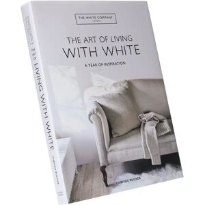 The White Company The Art of Living with White by Chrissie Rucker - Non Fiction - Hardback Octopus Publishing Group