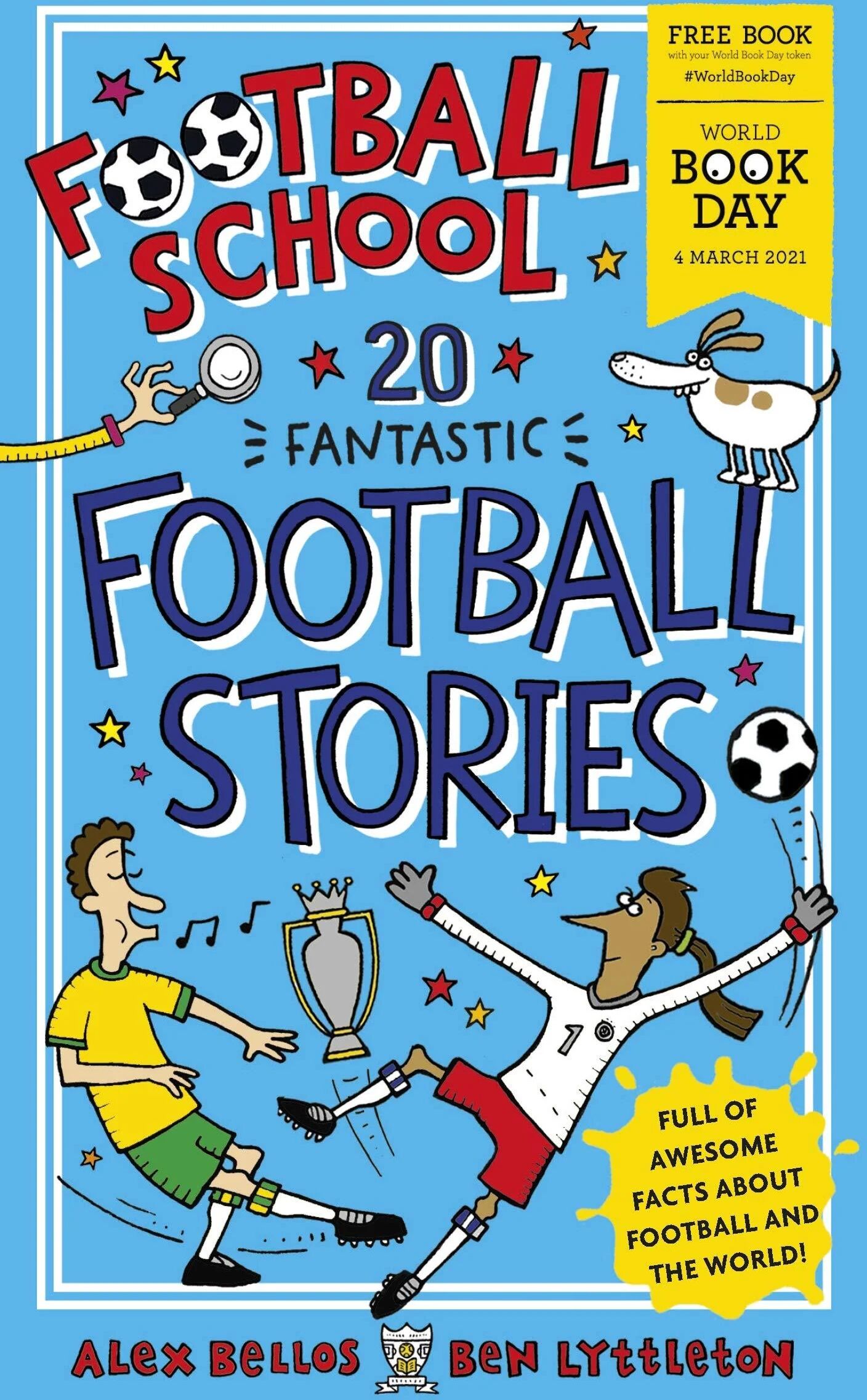 Walker Books Football School 20 Fantastic Football Stories : World Book Day 2021 by Alex Bellos- Paperback - Age 3-5