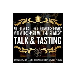 Thornbridge White Peak Tap Takeover - Whisky Tasting at the Taproom