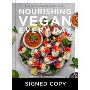 Fair Winds Press Nourishing Vegan Every Day: Simple, Plant-Based Recipes Filled With Color And Flavor (Signed Edition)